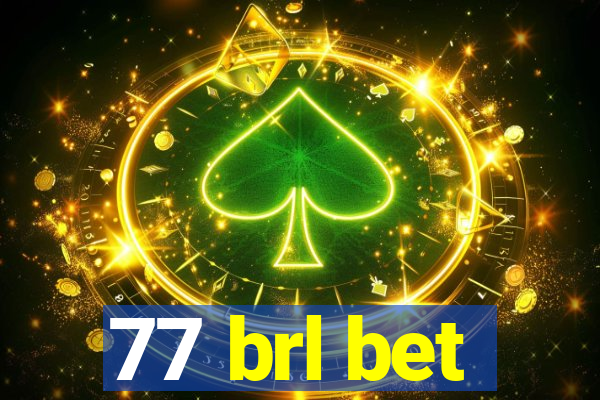 77 brl bet